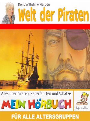 cover image of Dorit Wilhelm erklärt, Dorit Wilhelm erklärt die Welt der Piraten